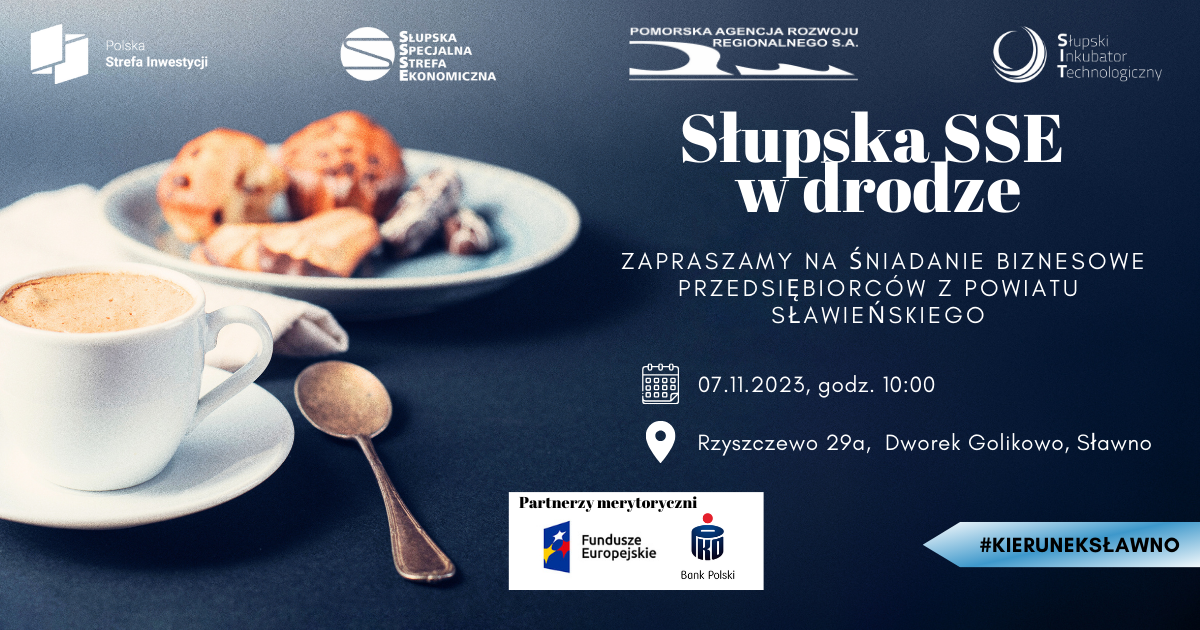 Śniadanie biznesowe „SSSE w drodze – Kompleksowe wsparcie w rozwoju przedsiębiorców” z Powiatu Sławieńskiego